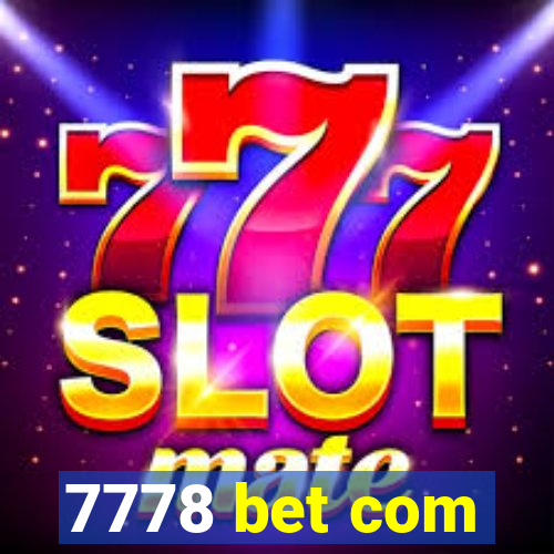 7778 bet com