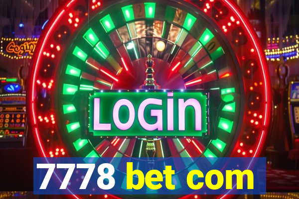 7778 bet com