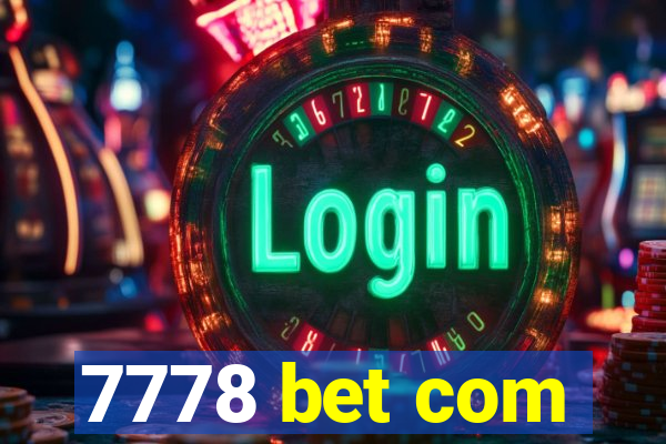 7778 bet com