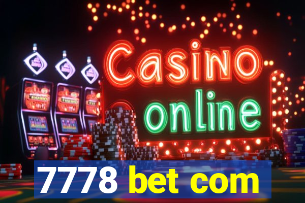 7778 bet com