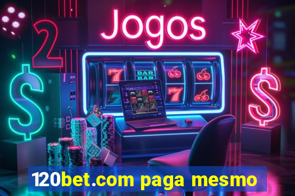 120bet.com paga mesmo