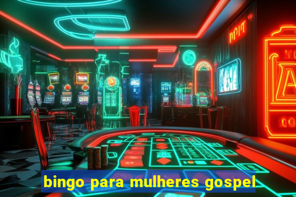 bingo para mulheres gospel