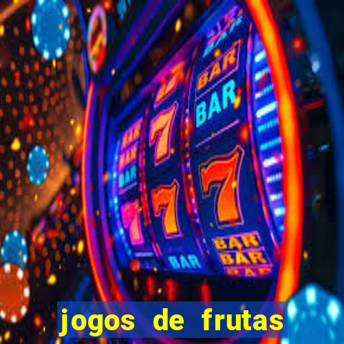 jogos de frutas para ganhar dinheiro