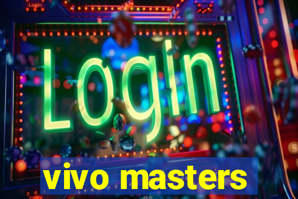 vivo masters