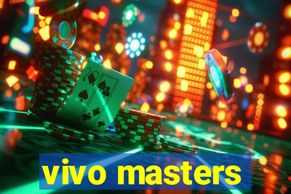 vivo masters