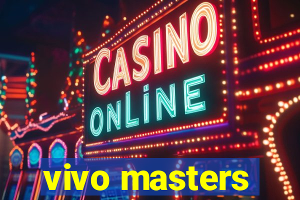 vivo masters