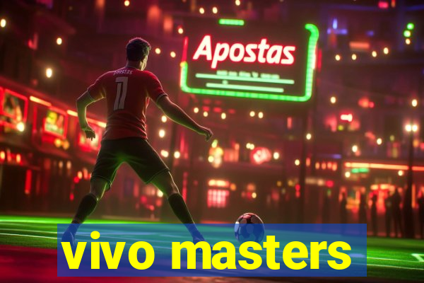 vivo masters