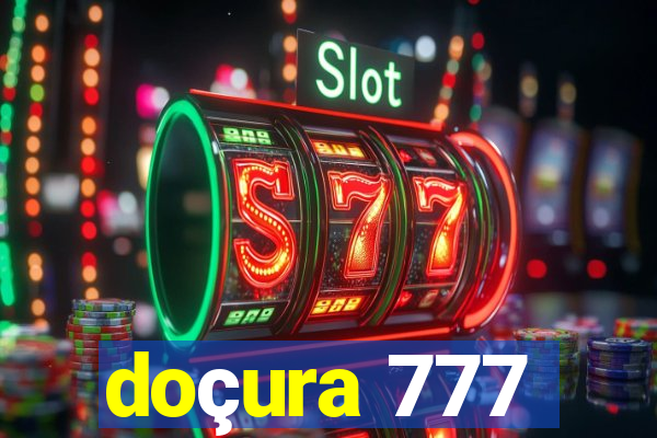 doçura 777