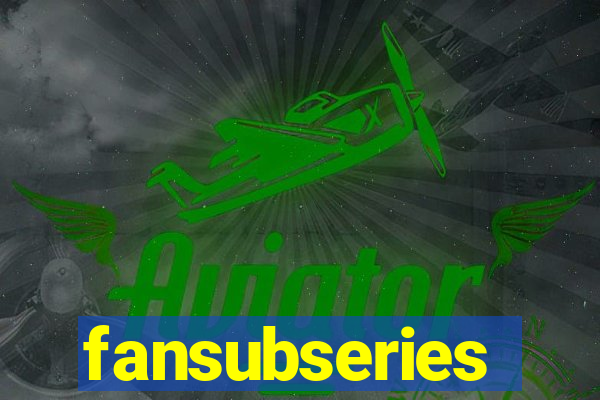 fansubseries