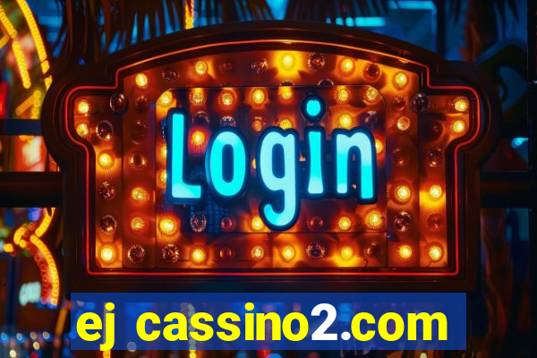 ej cassino2.com