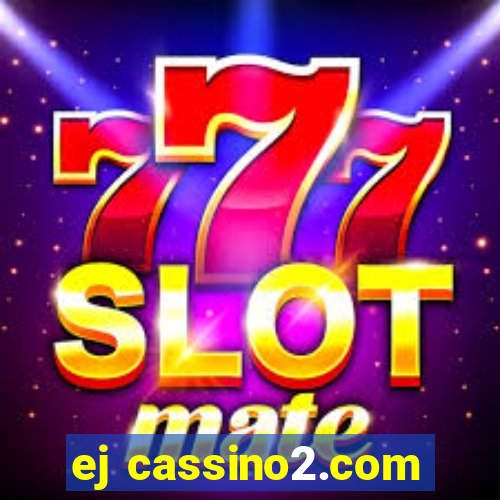 ej cassino2.com