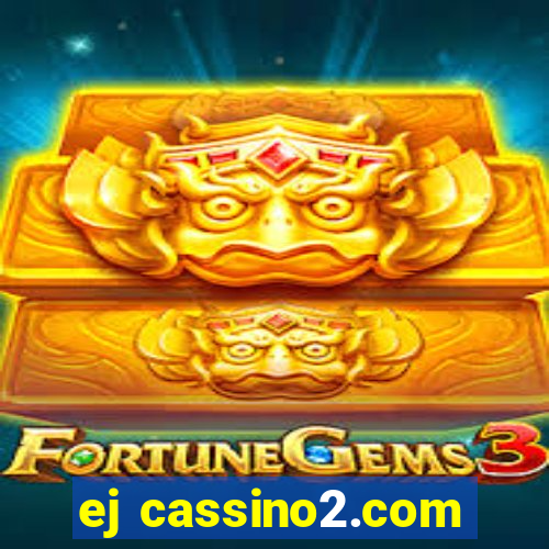 ej cassino2.com