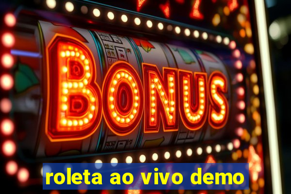 roleta ao vivo demo