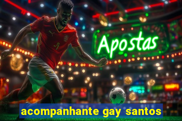 acompanhante gay santos