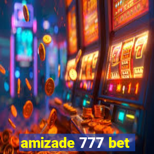 amizade 777 bet