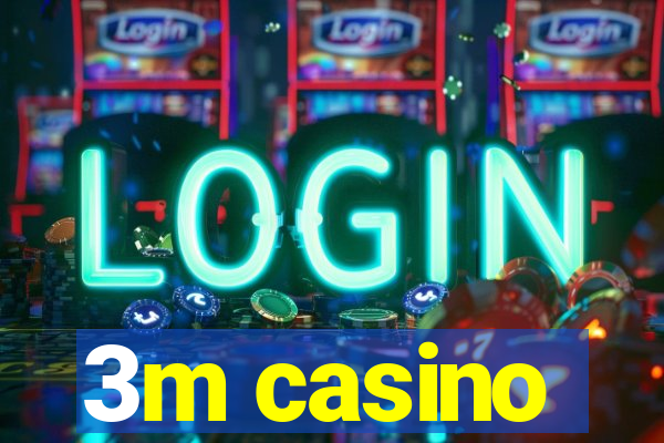 3m casino