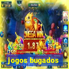 jogos bugados