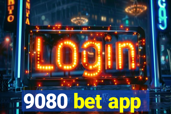 9080 bet app