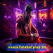 vasco futebol play hd