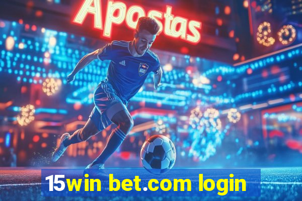 15win bet.com login