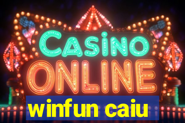 winfun caiu