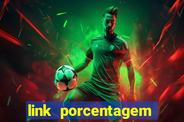 link porcentagem slots pp