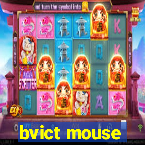 bvict mouse