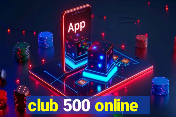 club 500 online