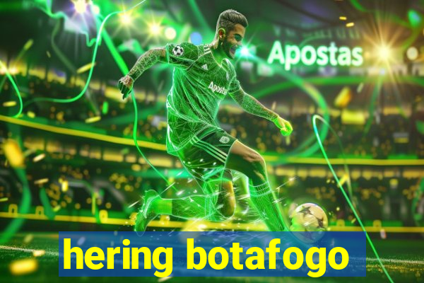 hering botafogo