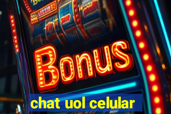 chat uol celular