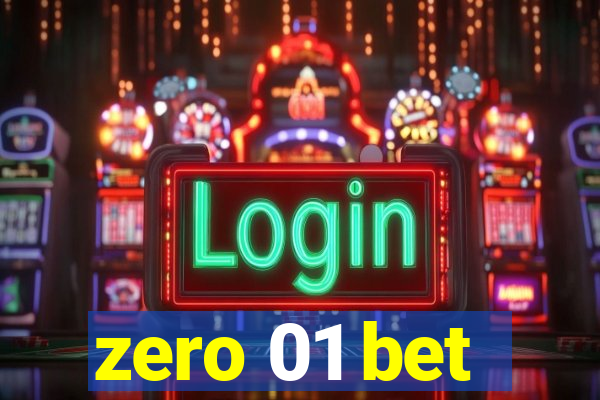 zero 01 bet