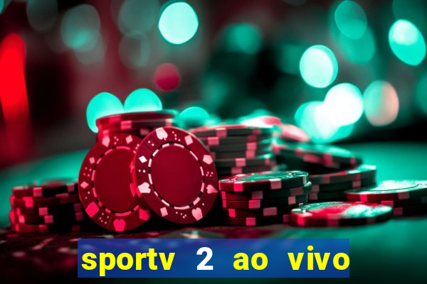 sportv 2 ao vivo mega canais