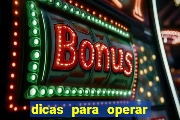 dicas para operar na iq option