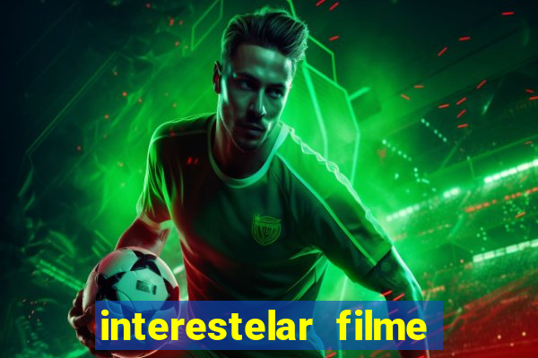 interestelar filme completo dublado torrent