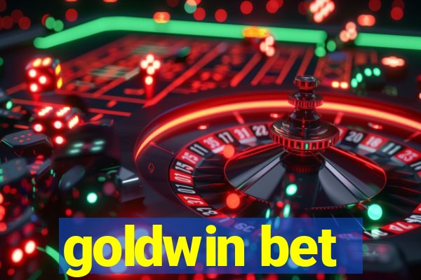 goldwin bet