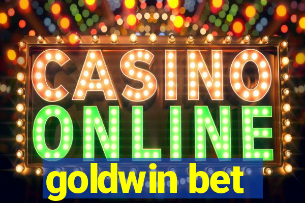 goldwin bet