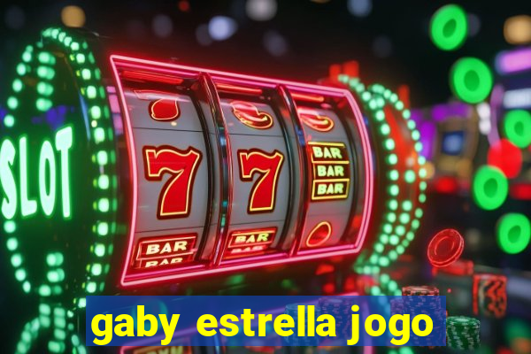 gaby estrella jogo