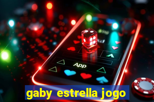 gaby estrella jogo