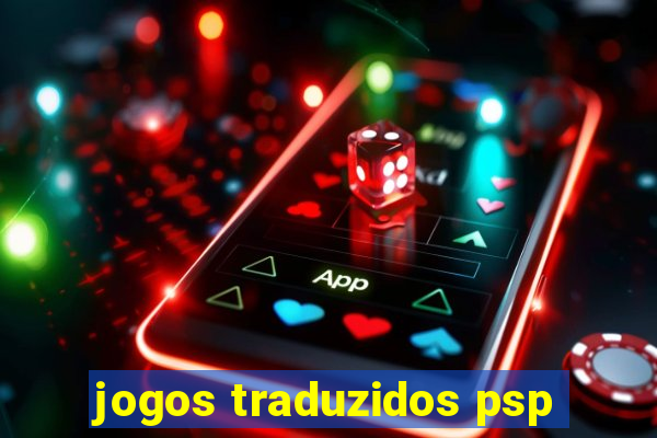 jogos traduzidos psp