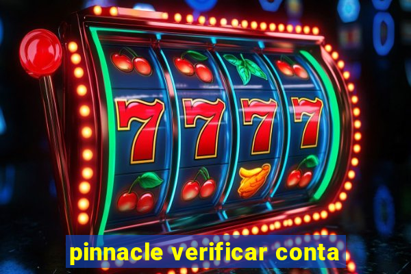 pinnacle verificar conta