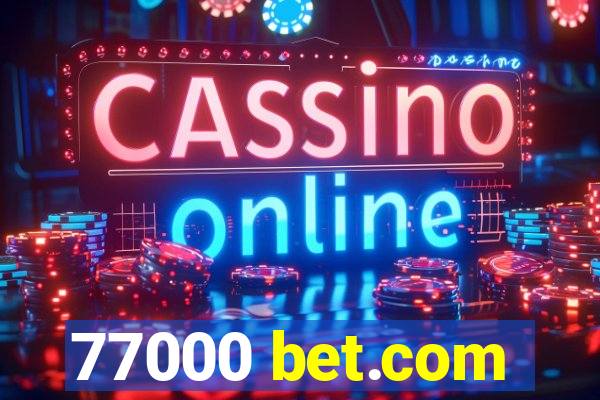 77000 bet.com