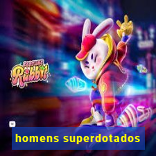 homens superdotados