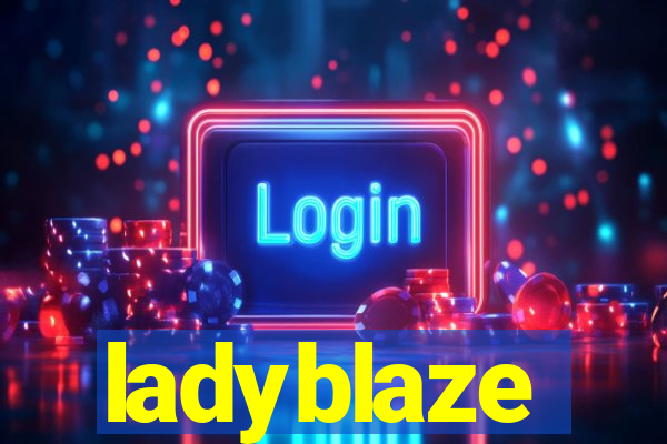 ladyblaze