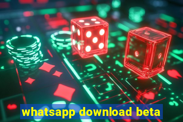 whatsapp download beta