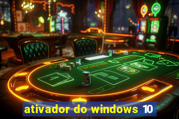 ativador do windows 10