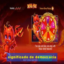 significado de democracia