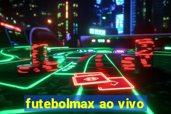 futebolmax ao vivo