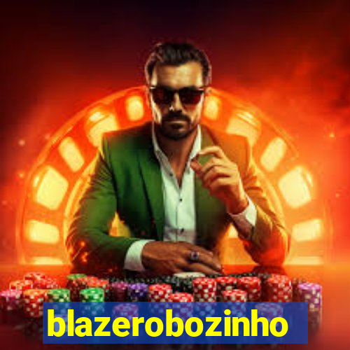 blazerobozinho