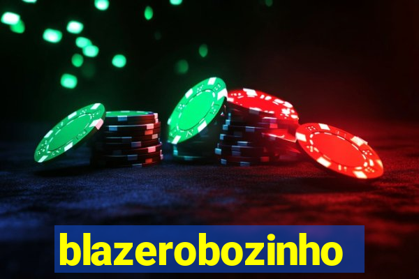 blazerobozinho