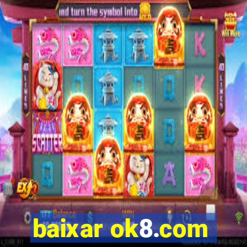 baixar ok8.com